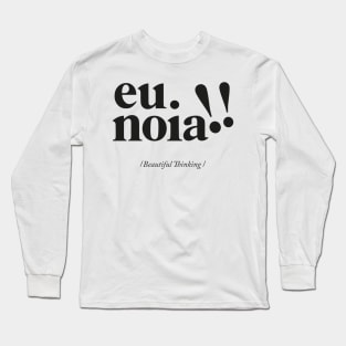 Eunoia - Greek Definition Long Sleeve T-Shirt